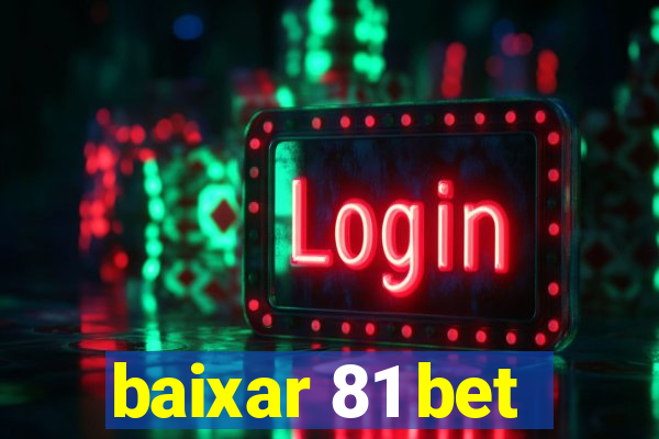 baixar 81 bet